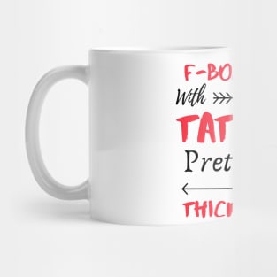 F-BOMB Mom with Tattoos Pretty Eyes and Thick Thighs Mug